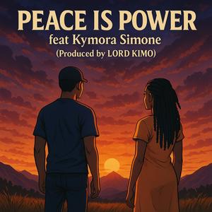 PEACE IS POWER (feat. KYMORA SIMONE) (Explicit)