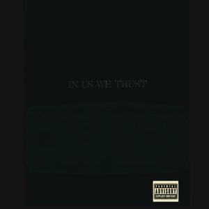 In Us We Trust (Explicit)