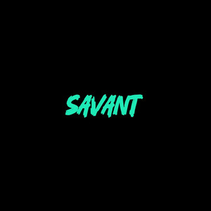 Savant (Explicit)