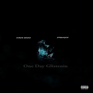 One Day Glistenin (Explicit)