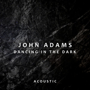 Dancing In the Dark (Acoustic)