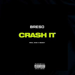 Crash It (Explicit)