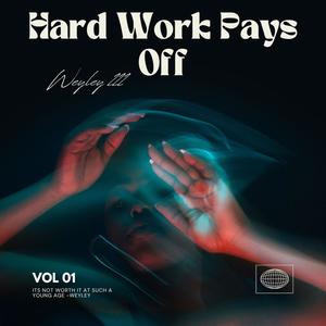 Hard Work Pays Off (Explicit)