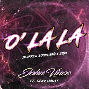 O´ la la(Blurred Boundaries 2021)[feat. Olav Haust]