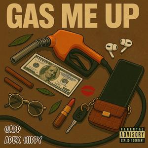 Gas Me Up (feat. Capp & Apex Hippy) (Explicit)