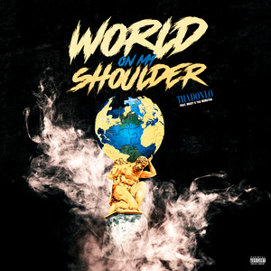 World on My Shoulder (Explicit)