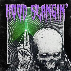 HOOD SLANGIN' (Explicit)