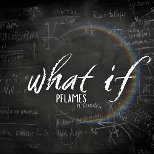 What If (feat. Raetulo) (Explicit)