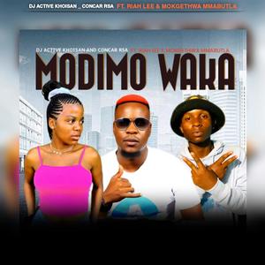 MODIMO WAKA (feat. Dj Active Khoisan, Riah Lee & Mokgethwa Mmabutla|Explicit)