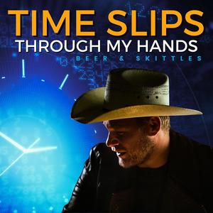 Time Slips Through My Hands