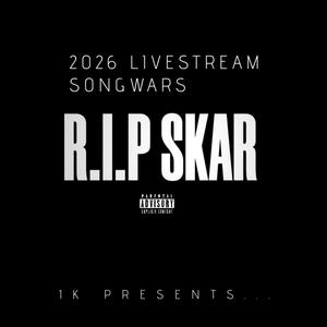 R.I.P SKAR (SONGWARS TRACK) (Explicit)