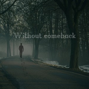 Without comeback