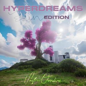 HYPERDREAMS (EDEN EDITION) [Explicit]