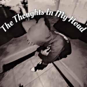 The Thoughts In My Head (Explicit)