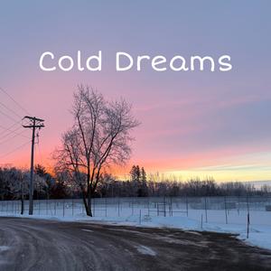 Cold Dreams (Explicit)