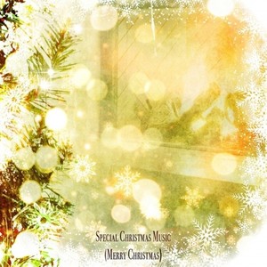 Special Christmas Music (Beautiful Christmas Songs)