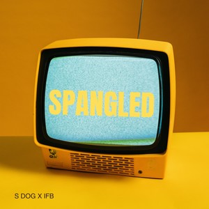 Spangled (Explicit)