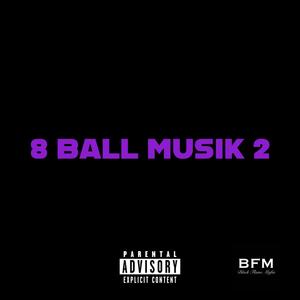 8 BALL MUSIK 2 (Explicit)