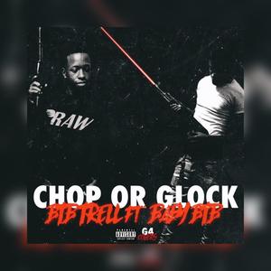 Chop Or Glock (Explicit)