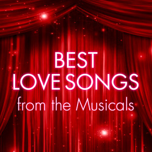 Best Love Songs from the Musicals