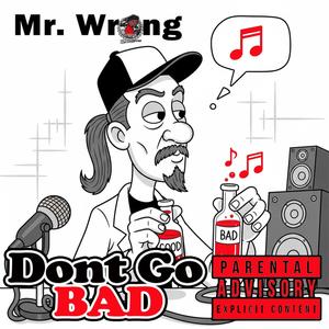 Dont Go Bad (Explicit)