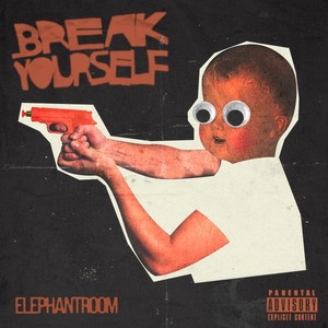 Break Yourself (Explicit)