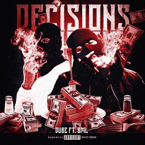 Decisions (feat. BML) [Explicit]