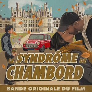 Le syndrome de chambord(Bande originale du film)
