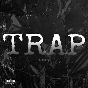 Trap (freestyle) [Explicit]