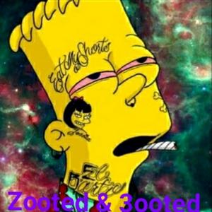 Zooted & 3ooted (Explicit)