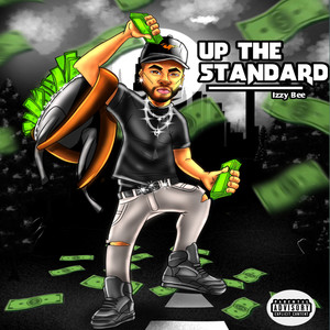 Up The Standard (Explicit)