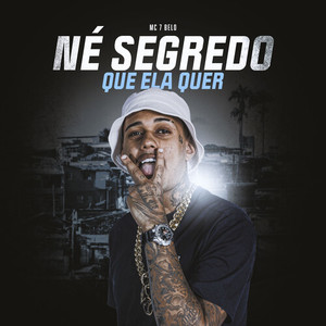 Né Segredo Que Ela Quer (Explicit)