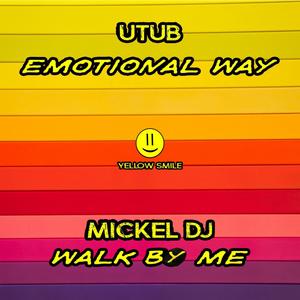 Emotional Way / Walk By Me