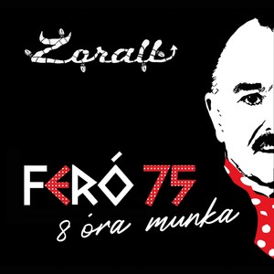 8 óra munka (Feró 75)