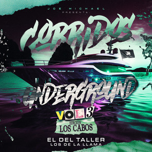 Corridos UnderGround - Edición Los Cabos Vol.3 - El Del Taller