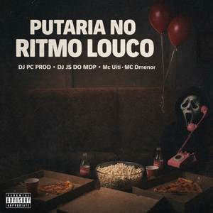PUTARIA NO RITMO LOUCO (Explicit)