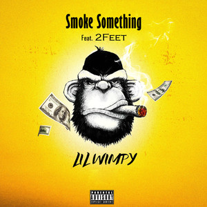 Smoke Something (Explicit)