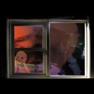 THRU THE WINDOW (Explicit)
