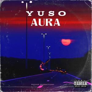 AURA (feat. Yuso) [Explicit]