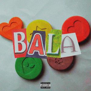 BALA (feat. Lilpedrookz$ & MysterDan) (Explicit)