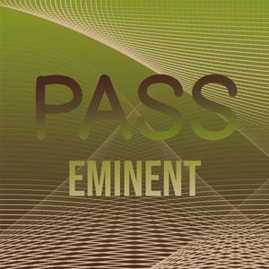 Pass Eminent