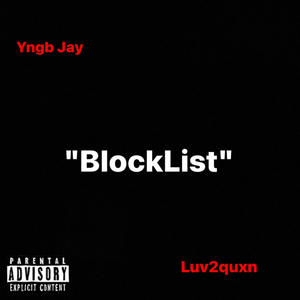 Block List (feat. YNGB Jay) (Explicit)