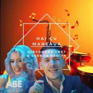 Hai cu maneaua l 3 l HIT! (feat. Alexandra Cret & Serban Badita)