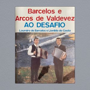 Barcelos E Arcos De Valdevez (Ao Desafio)