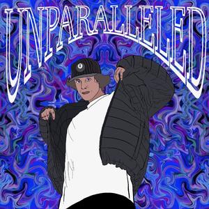 Unparalleled, Vol. 1 (Explicit)