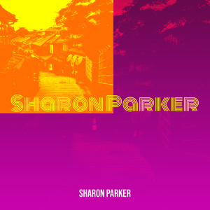 Sharon Parker (Explicit)