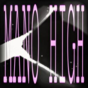 Mano High (feat. AGRK) (Explicit)
