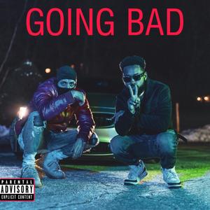 Going Bad (Explicit)