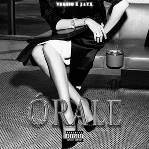 ÓRALE (feat. Jayx) (Explicit)