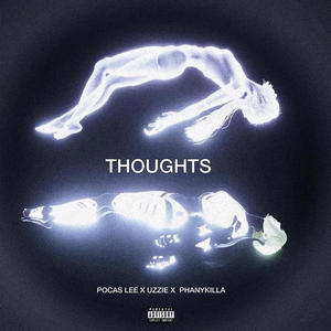 THOUGHTS (feat. Uzziee & Phannykilla) (Explicit)